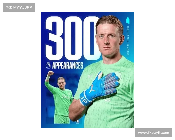 皮克福德续约埃弗顿莱万拒绝续约合同转会市场掀起新波澜